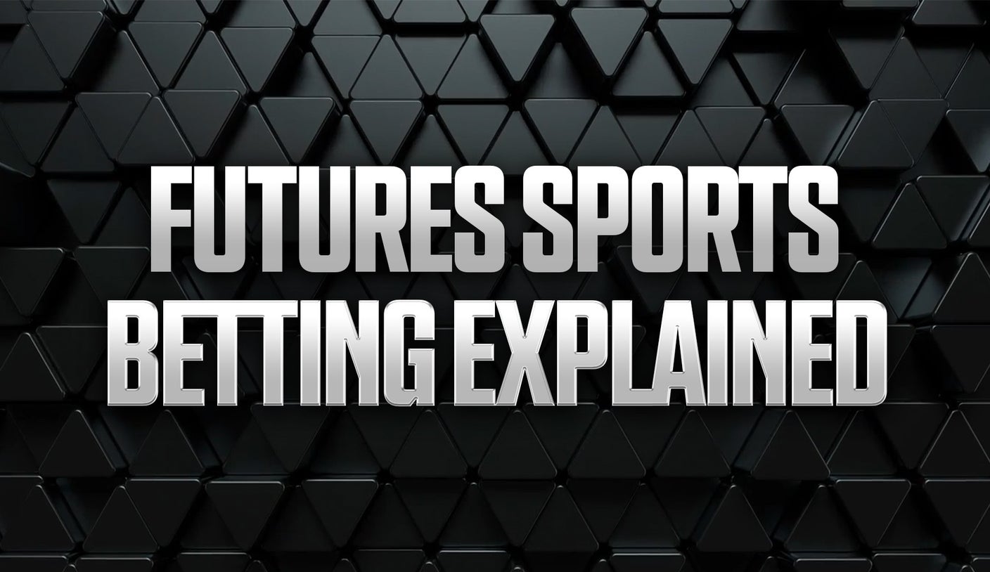 What is Futures Betting? How to Read & Bet Futures